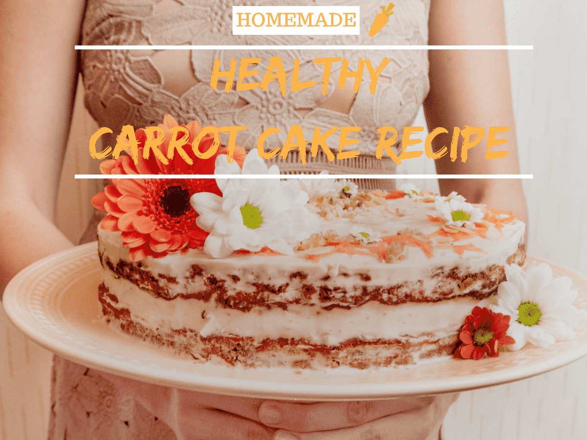 Delicious Healthy Carrot Cake Recipe